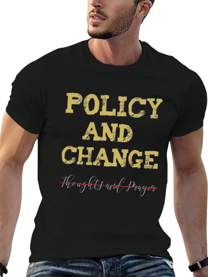 Policy & Change T-Shirt - Political Statement Tee