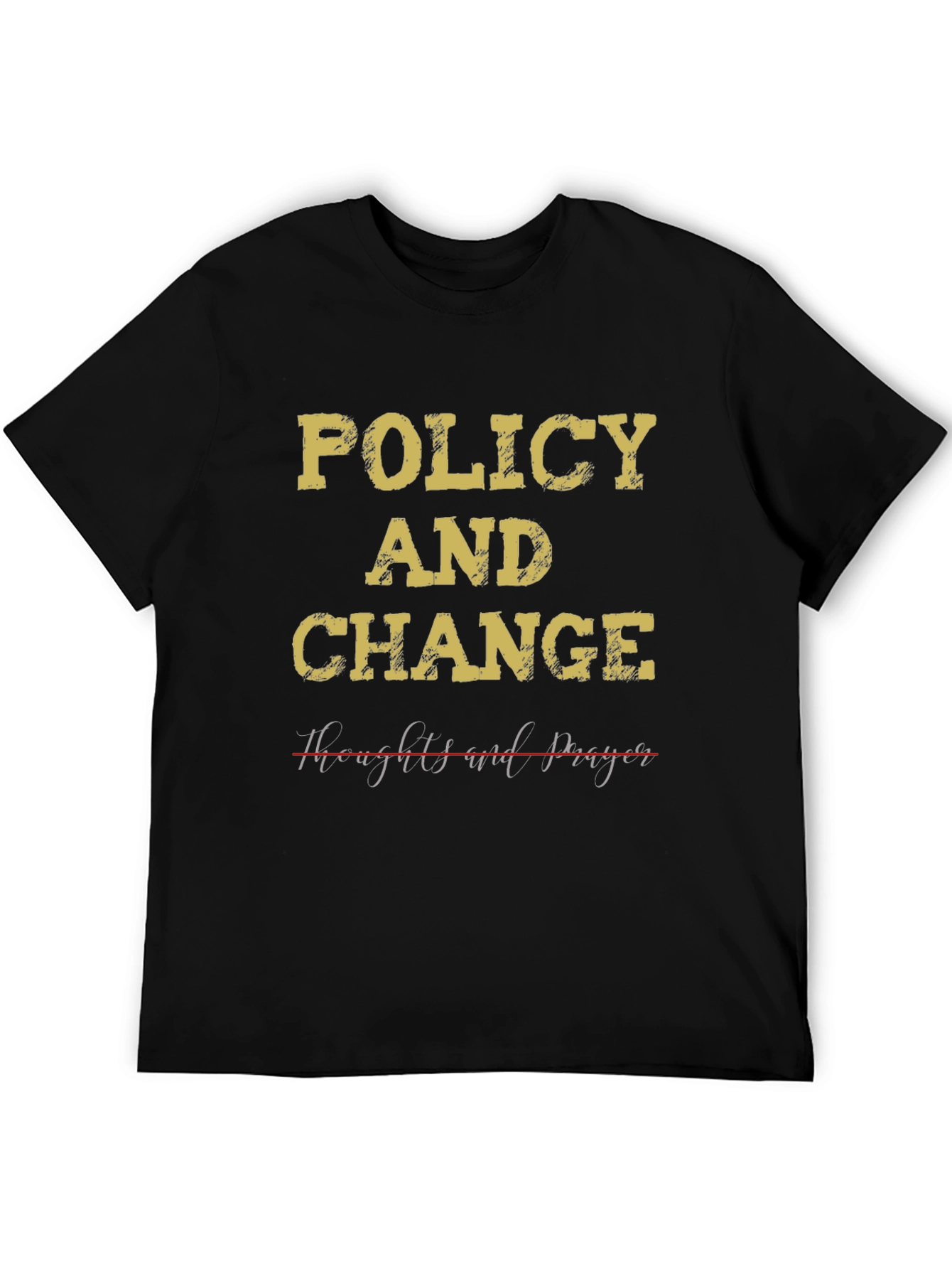 Policy & Change T-Shirt - Political Statement Tee