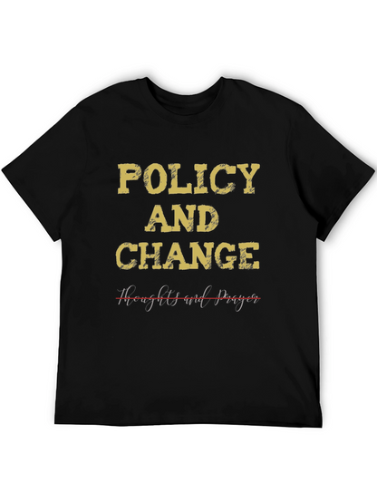 Policy & Change T-Shirt - Political Statement Tee