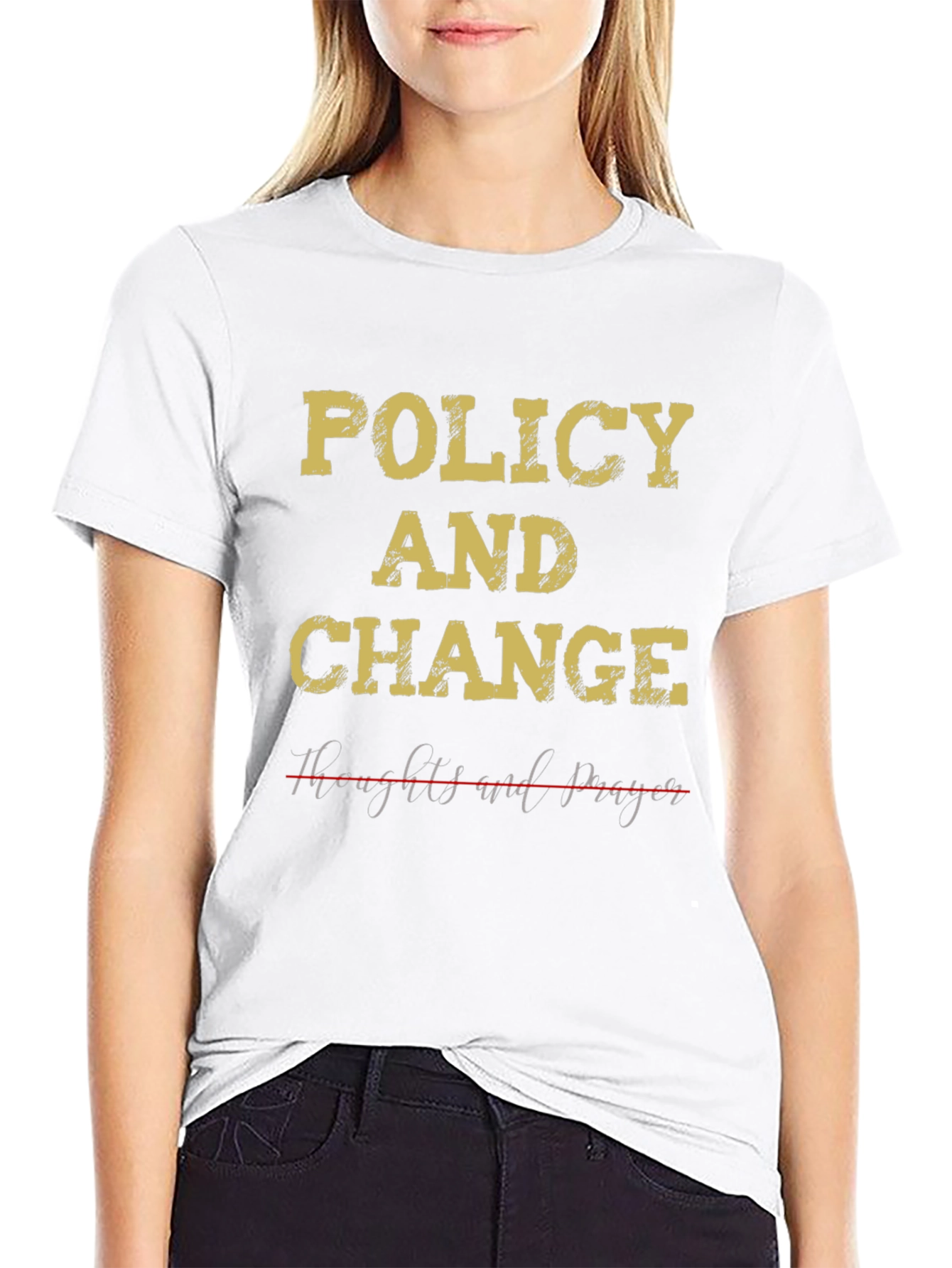 Policy & Change T-Shirt - Political Statement Tee