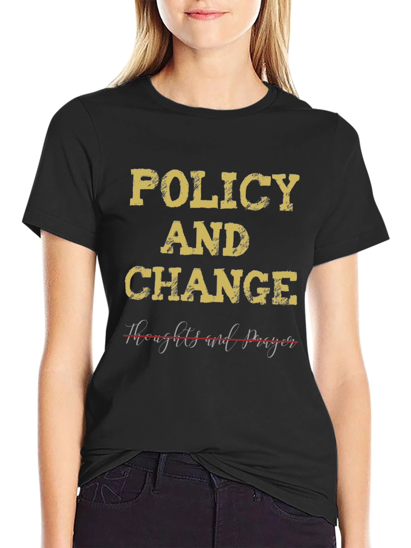 Policy & Change T-Shirt - Political Statement Tee