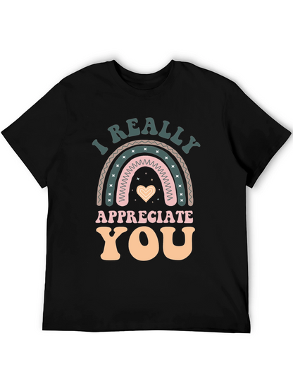 I Really Appreciate You Graphic T-Shirt