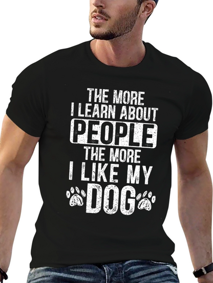 Funny Dog Lover T-Shirt - I Like My Dog