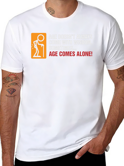 Funny Age Comes Alone Graphic T-Shirt