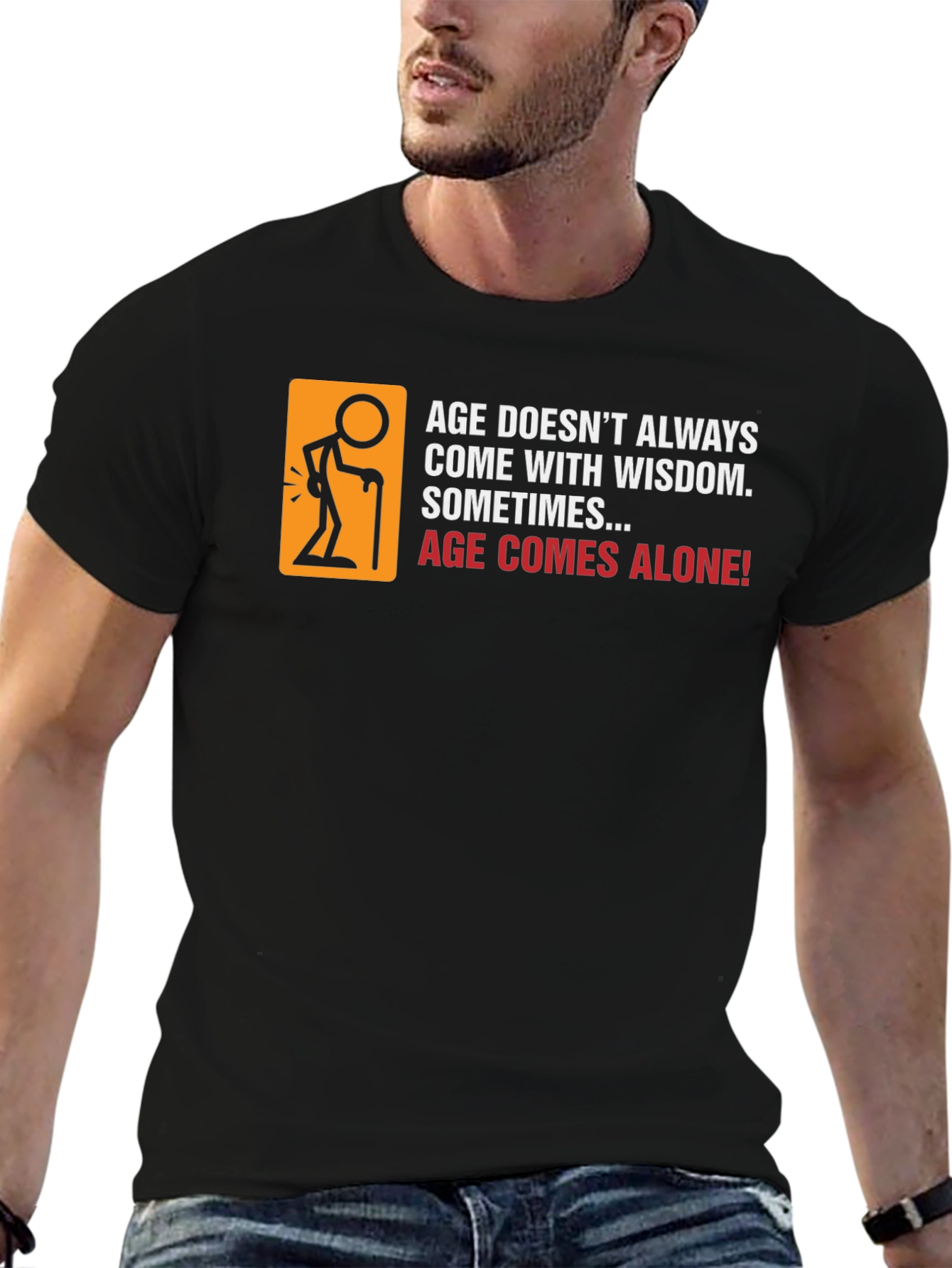 Funny Age Comes Alone Graphic T-Shirt