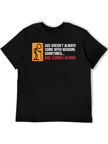 Funny Age Comes Alone Graphic T-Shirt