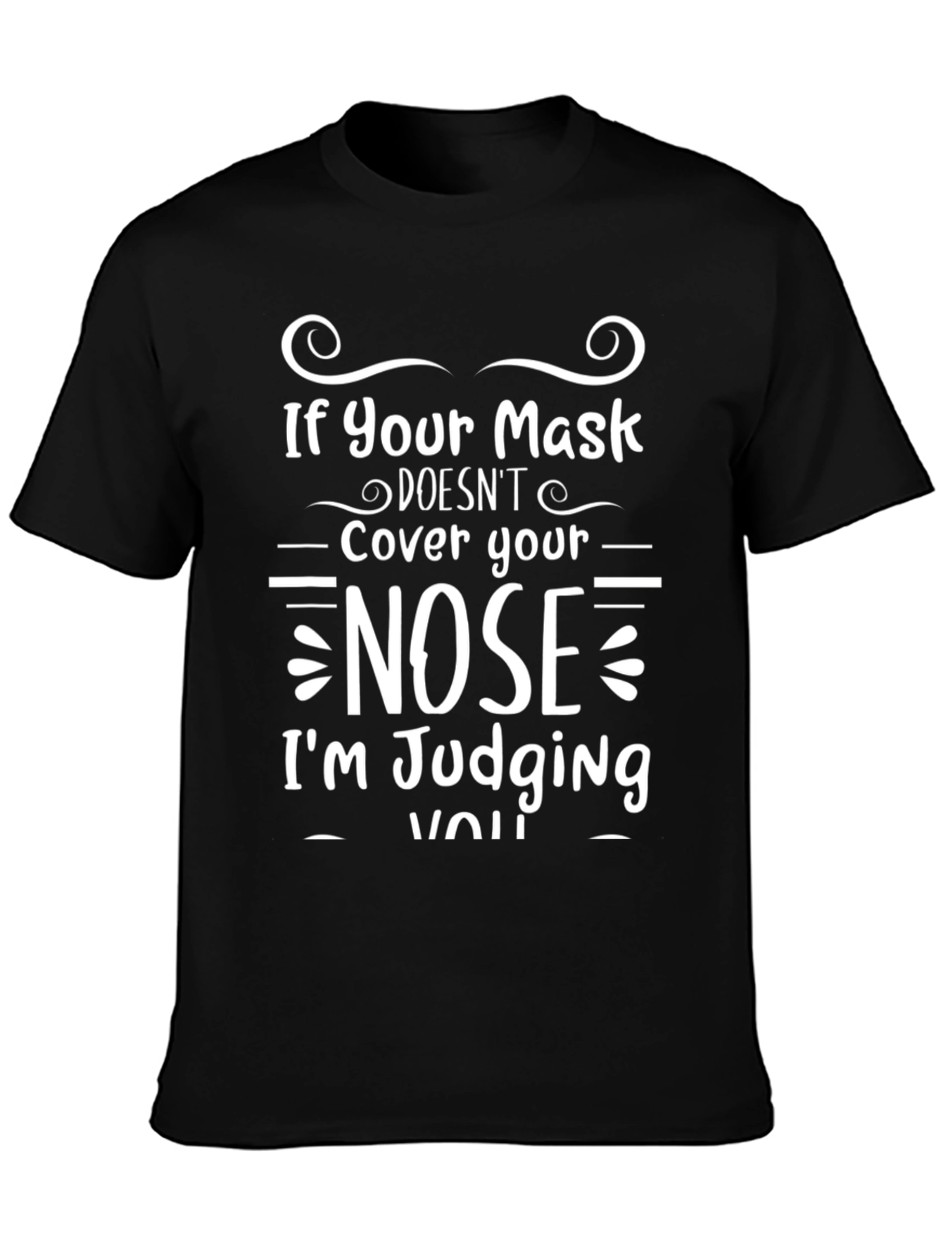 Nose Cover Judgement T-Shirt