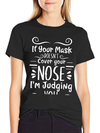 Nose Cover Judgement T-Shirt