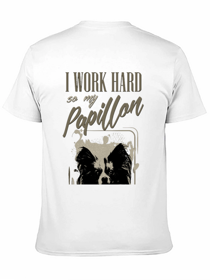 I Work Hard So My Papillon T-Shirt