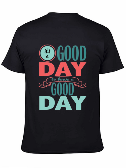 Its a Good Day T-Shirt - Positive Vibes