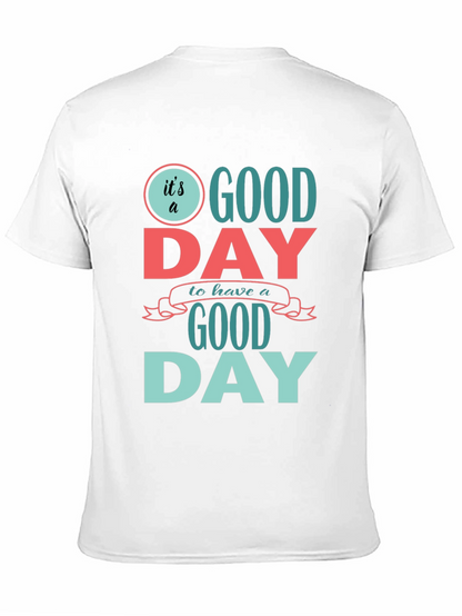 Its a Good Day T-Shirt - Positive Vibes