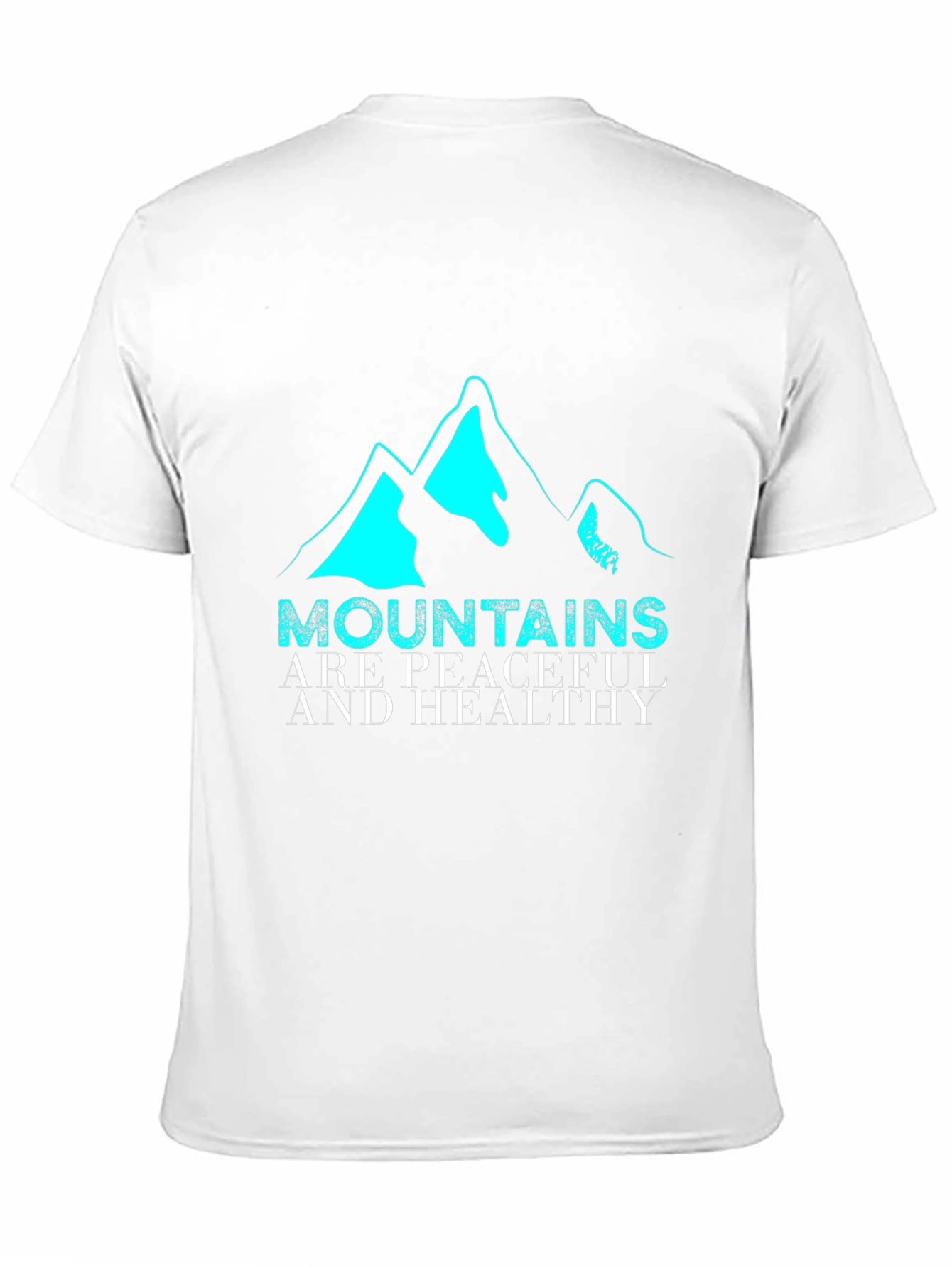 Mountains are Peaceful & Healthy Graphic Tee
