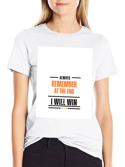 Always Remember T-Shirt: Motivational Graphic Tee