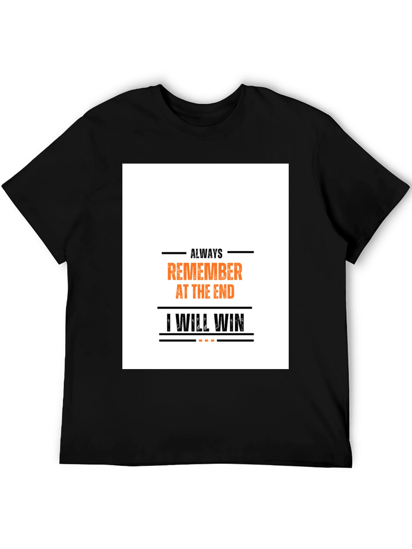 Always Remember T-Shirt: Motivational Graphic Tee