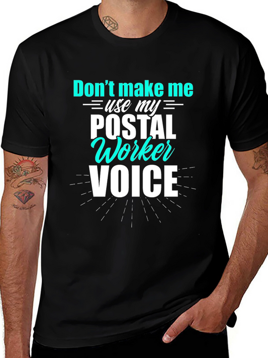 Postal Worker Voice T-Shirt Funny Mail Carrier Tee