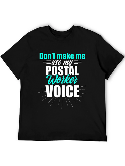 Postal Worker Voice T-Shirt Funny Mail Carrier Tee