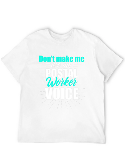 Postal Worker Voice T-Shirt Funny Mail Carrier Tee