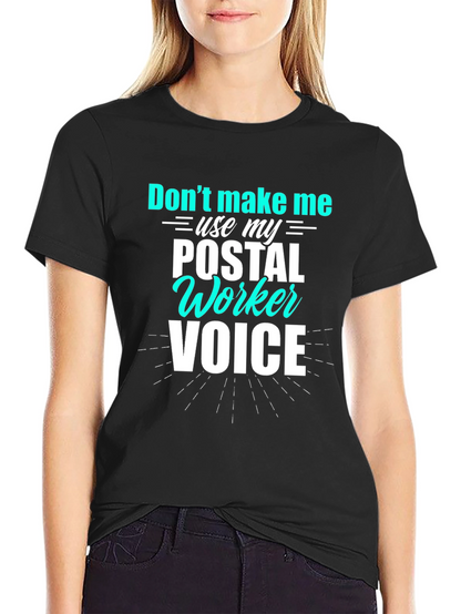 Postal Worker Voice T-Shirt Funny Mail Carrier Tee
