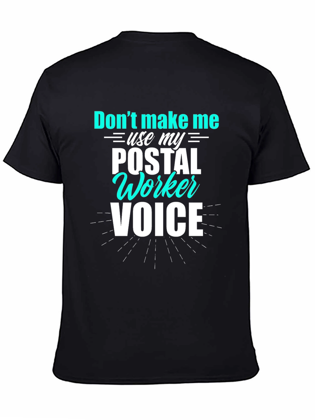 Postal Worker Voice T-Shirt Funny Mail Carrier Tee