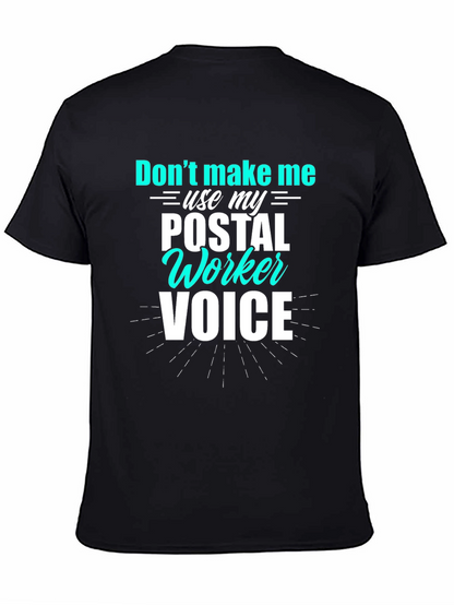 Postal Worker Voice T-Shirt Funny Mail Carrier Tee