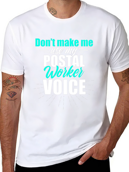 Postal Worker Voice T-Shirt Funny Mail Carrier Tee