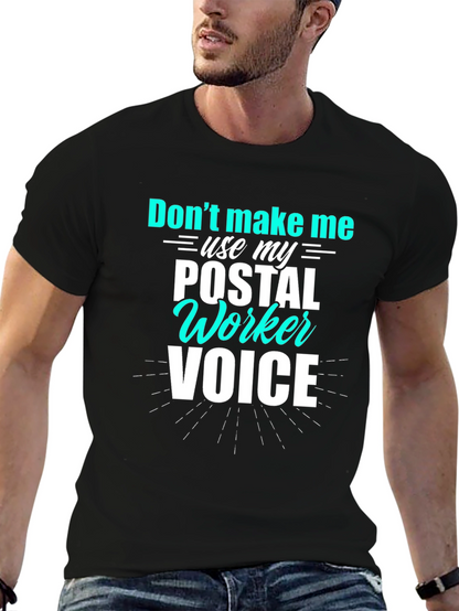 Postal Worker Voice T-Shirt Funny Mail Carrier Tee