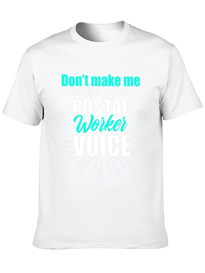 Postal Worker Voice T-Shirt Funny Mail Carrier Tee