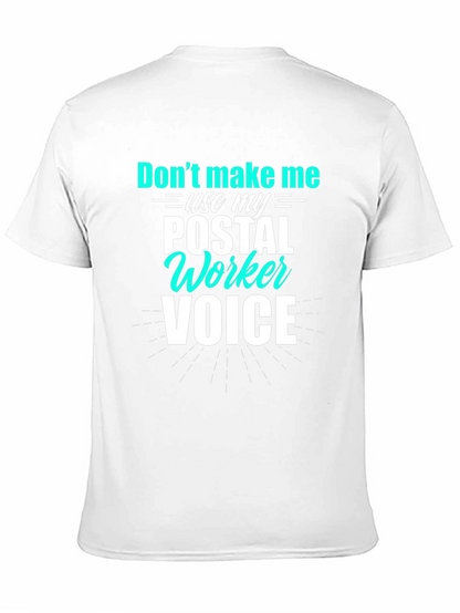 Postal Worker Voice T-Shirt Funny Mail Carrier Tee