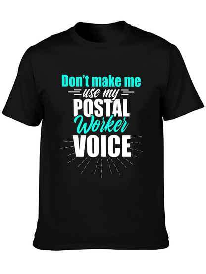 Postal Worker Voice T-Shirt Funny Mail Carrier Tee