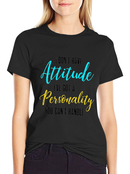 Attitude Personality Slogan Graphic Crew Neck Tee