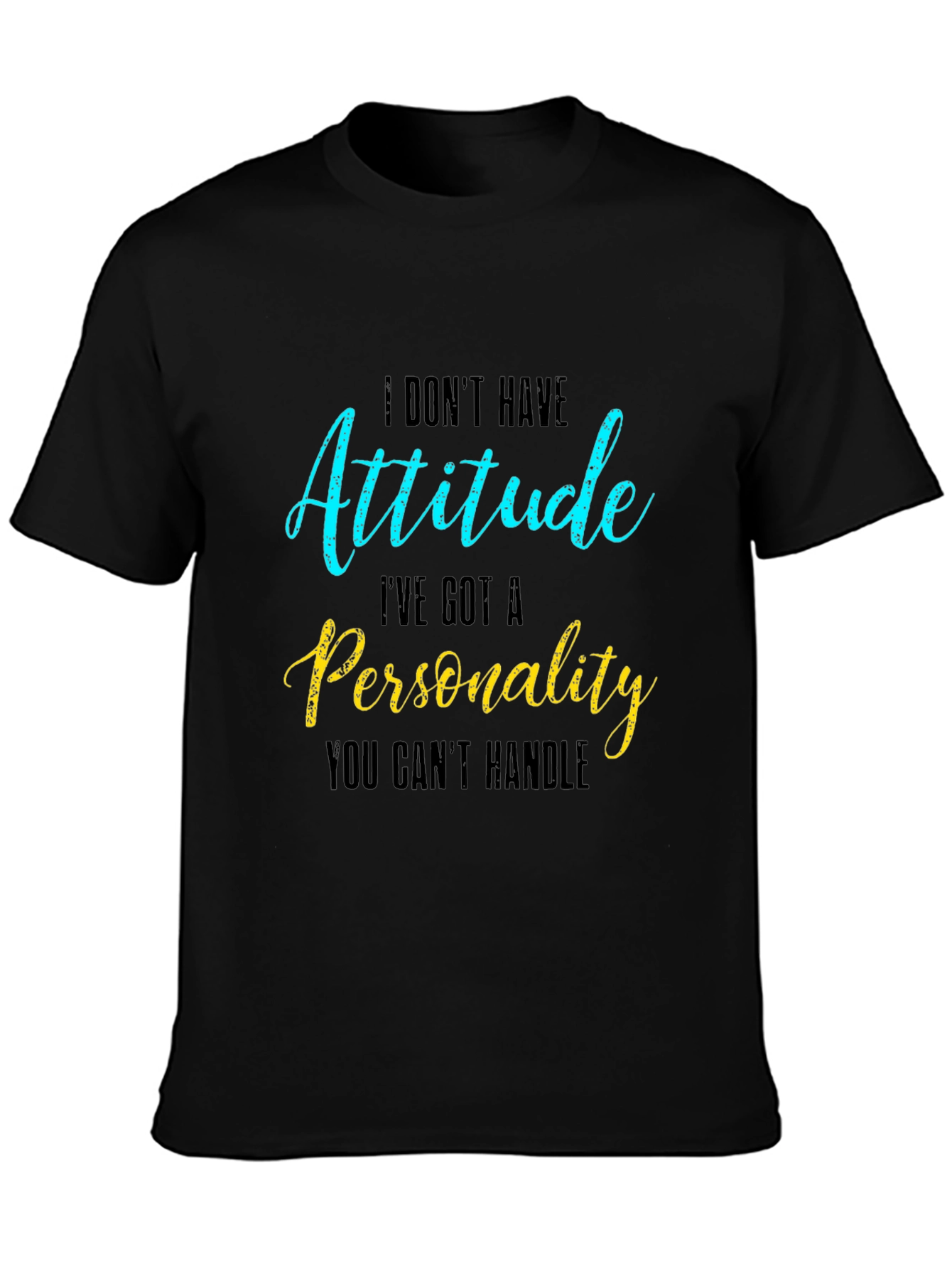 Attitude Personality Slogan Graphic Crew Neck Tee