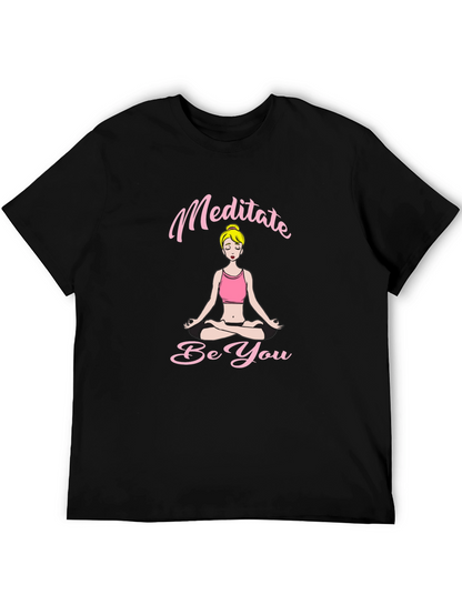 Meditate Be You Black T-Shirt