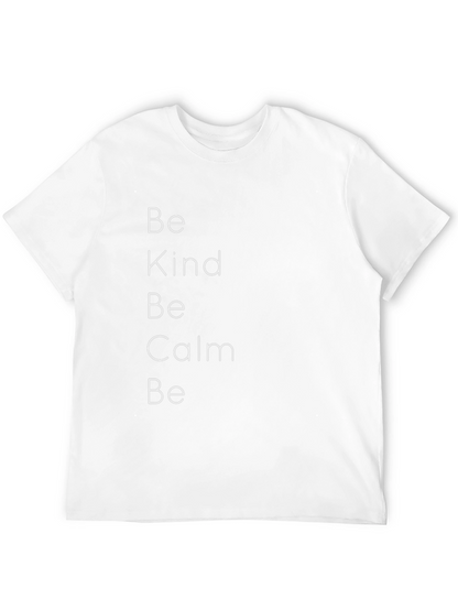 Be Kind Be Calm T-Shirt - Stylish Graphic Tee