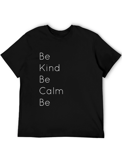 Be Kind Be Calm T-Shirt - Stylish Graphic Tee