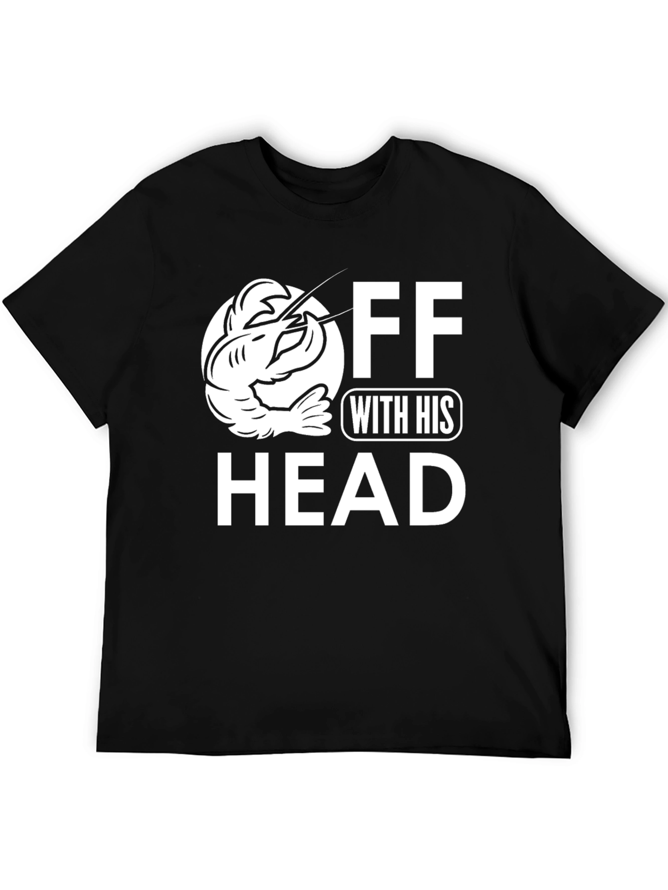 Off With His Head Crawfish T-Shirt