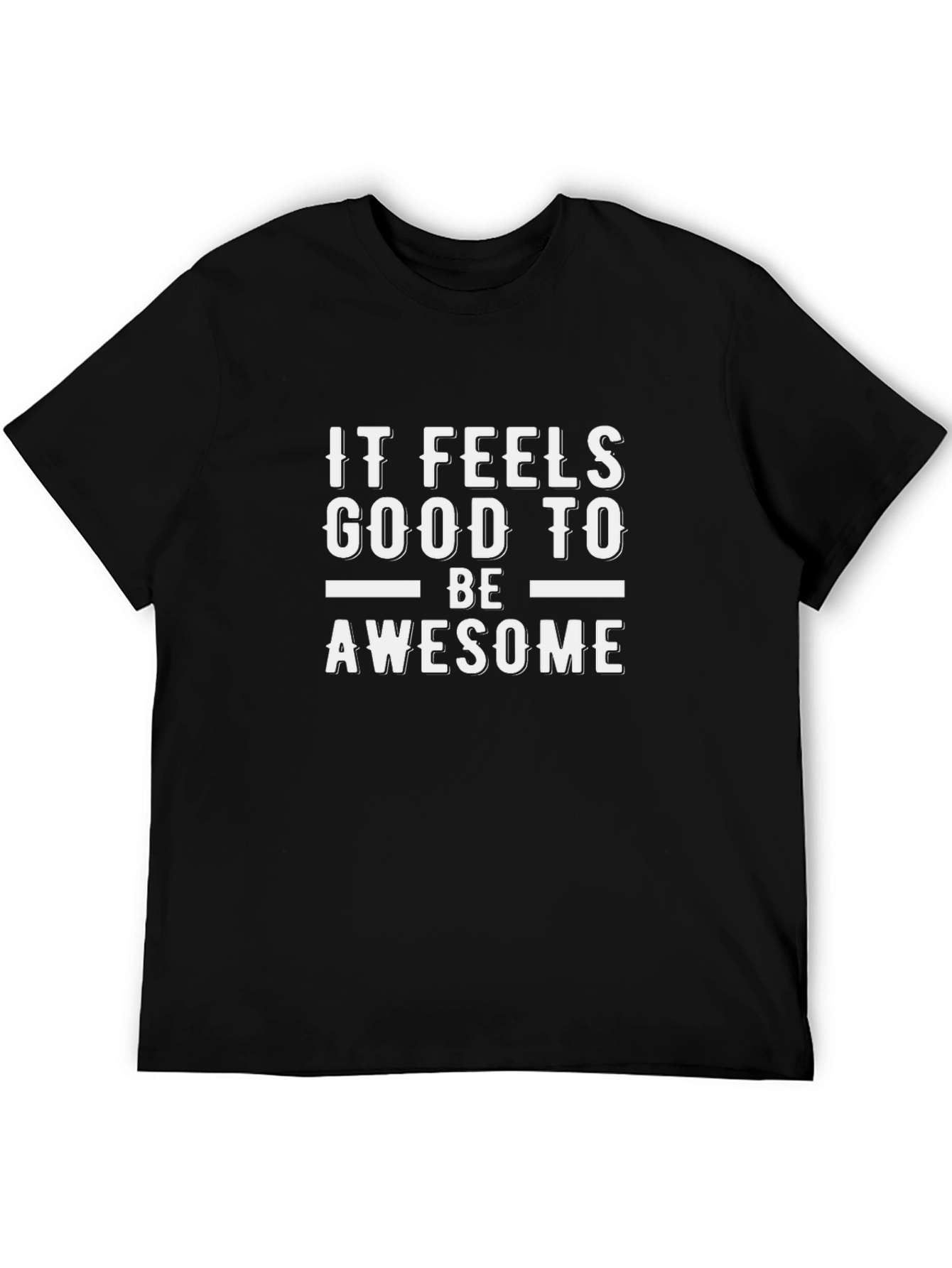 It Feels Good to Be Awesome Graphic Tee