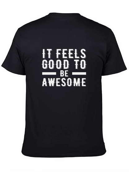 It Feels Good to Be Awesome Graphic Tee