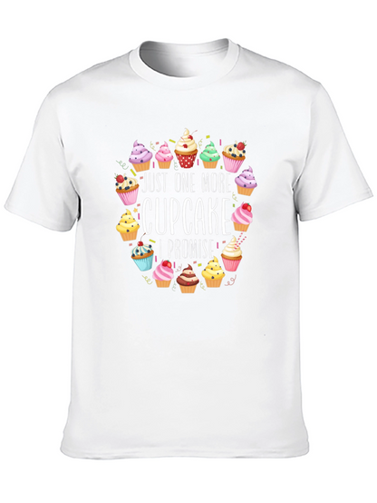 Just One More Cupcake T-Shirt