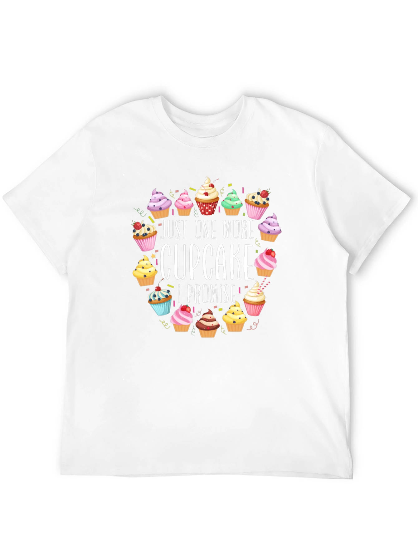 Just One More Cupcake T-Shirt