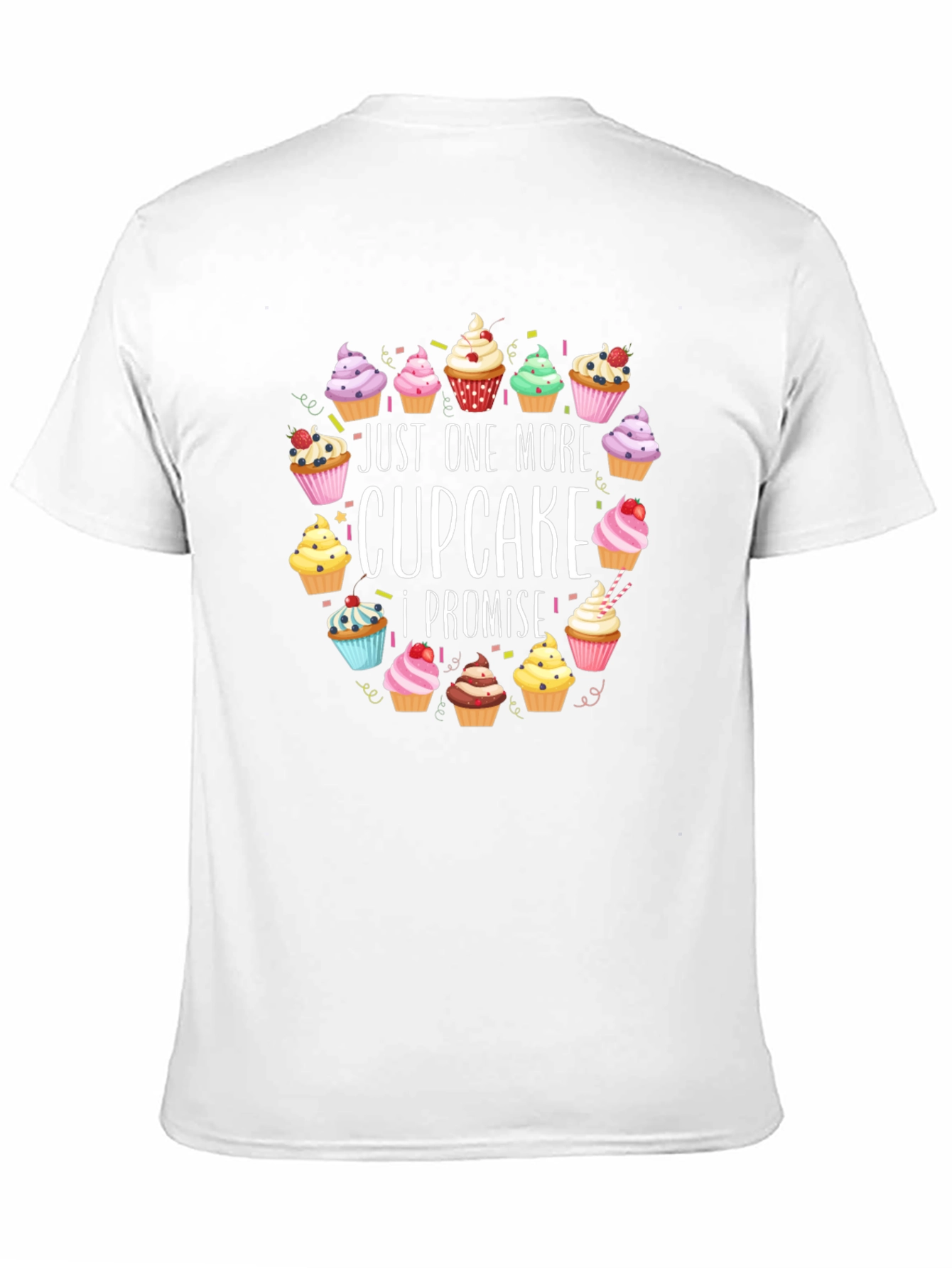 Just One More Cupcake T-Shirt