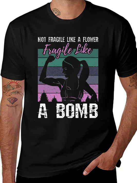 Fragile Like a Bomb Graphic Tee - Strong Woman Design