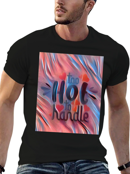 Too Hot to Handle Graphic Tee