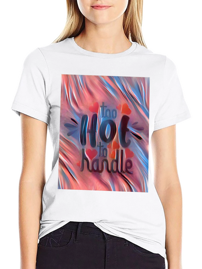 Too Hot to Handle Graphic Tee