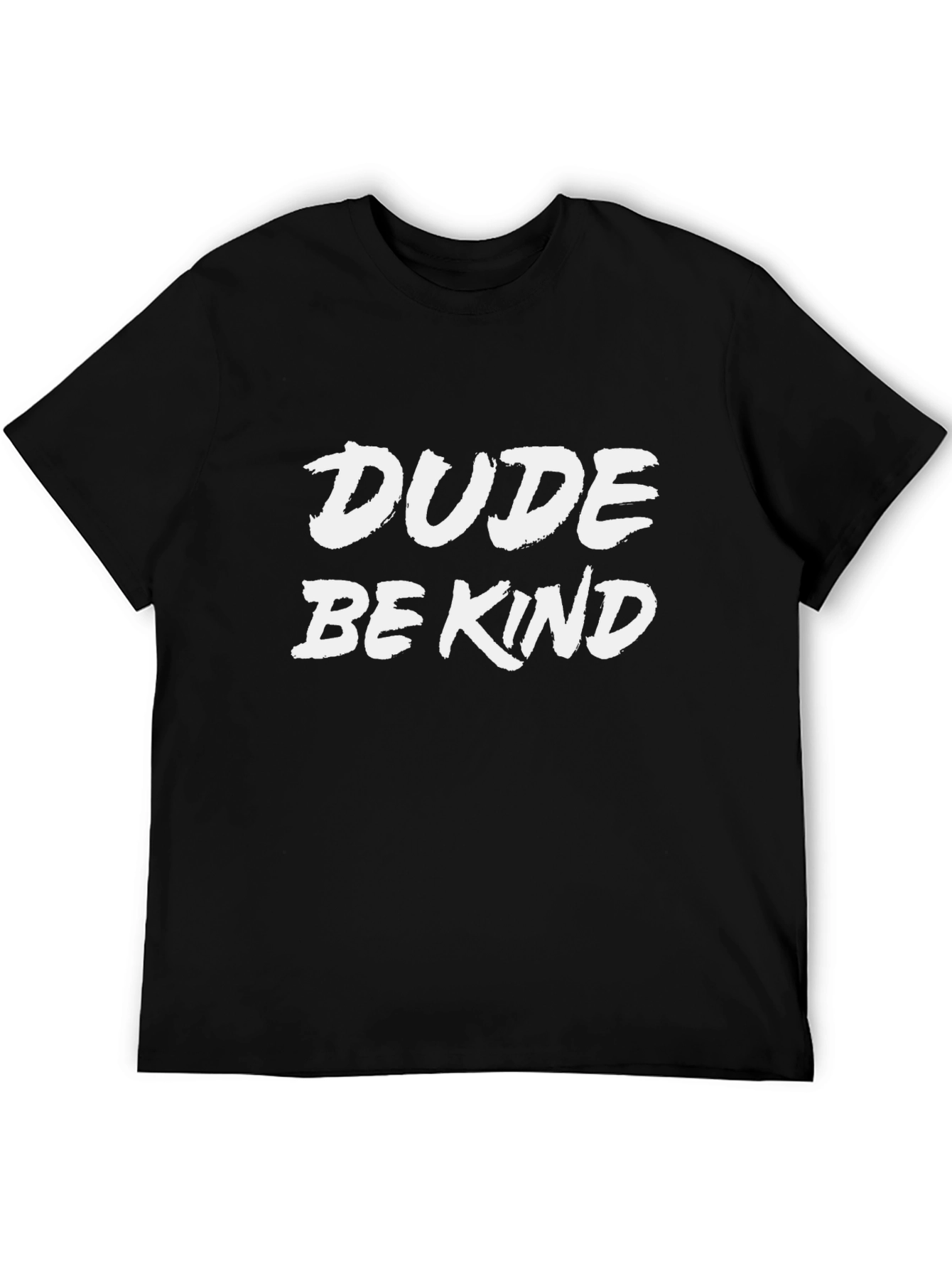 Dude Be Kind Graphic T-Shirt