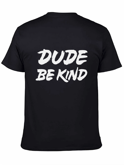 Dude Be Kind Graphic T-Shirt