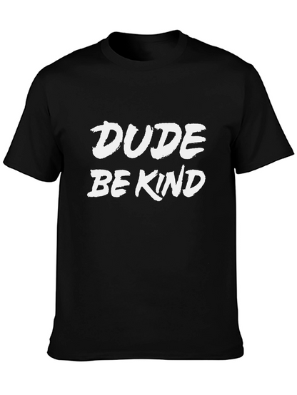 Dude Be Kind Graphic T-Shirt