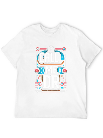 Call Me DR Graphic Tee - Unique Design