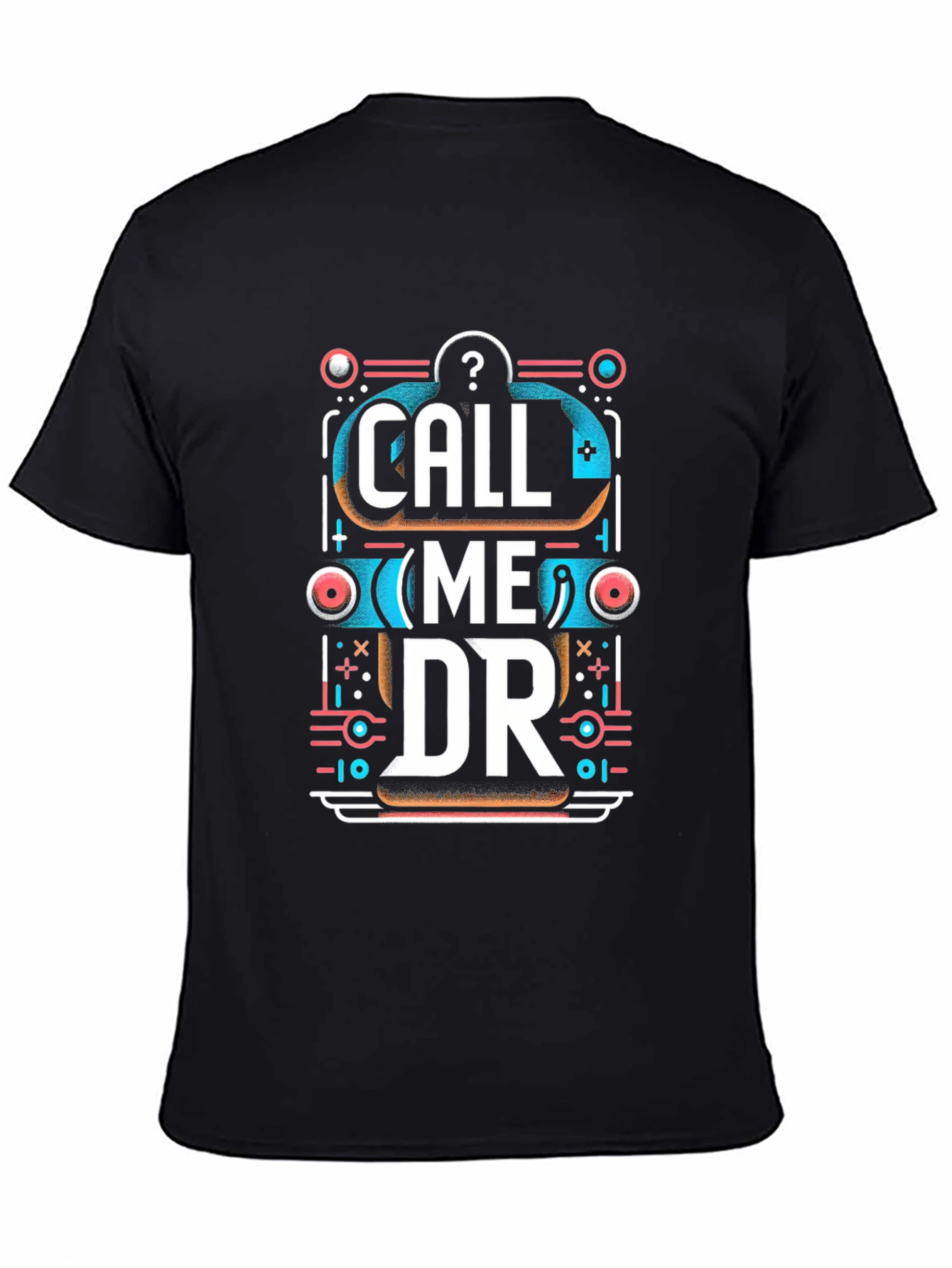 Call Me DR Graphic Tee - Unique Design