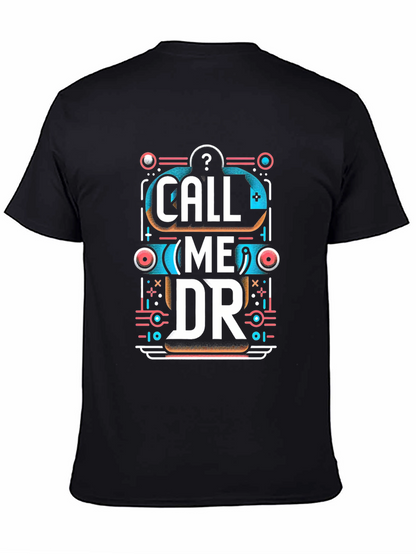 Call Me DR Graphic Tee - Unique Design