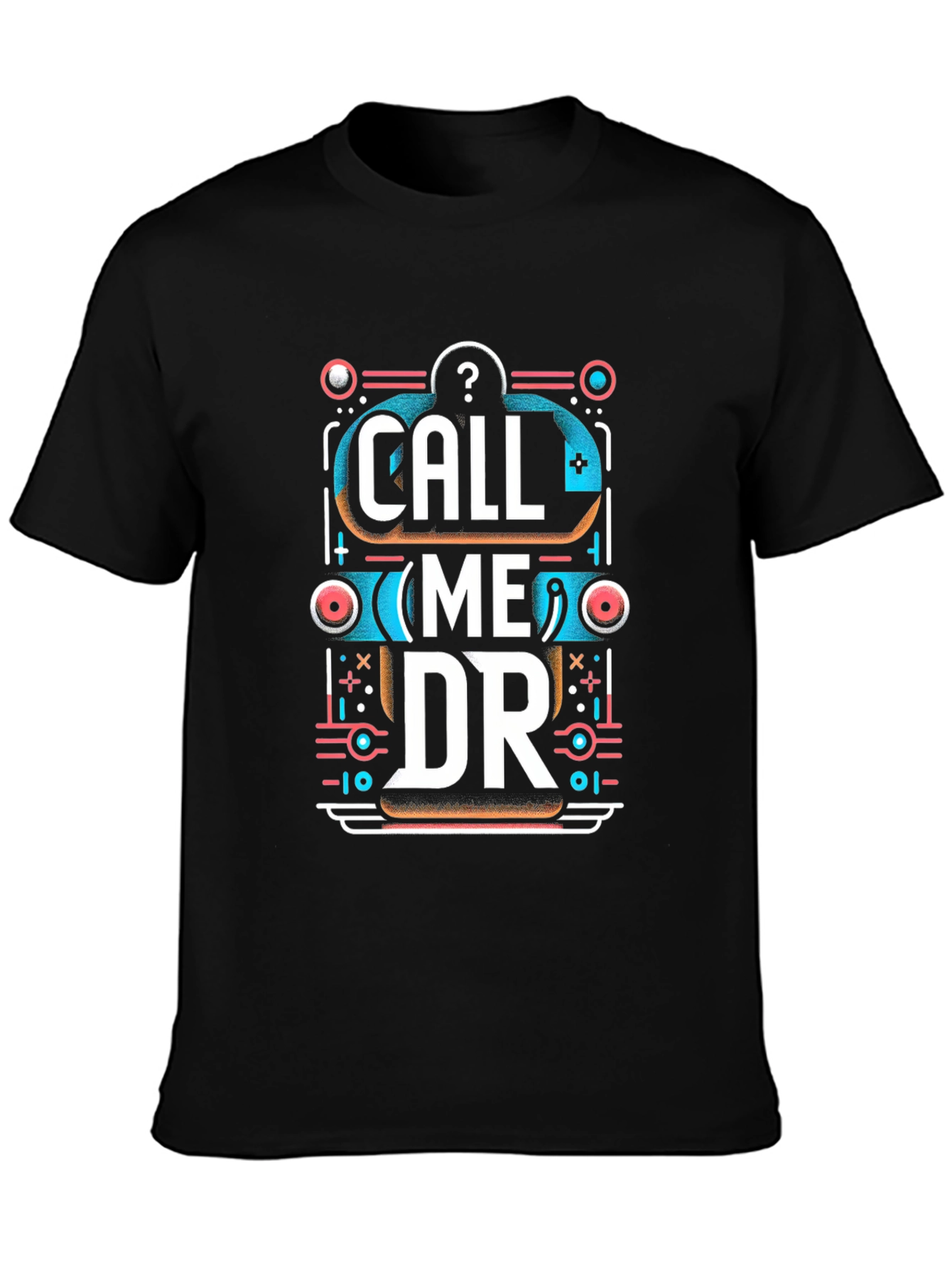 Call Me DR Graphic Tee - Unique Design